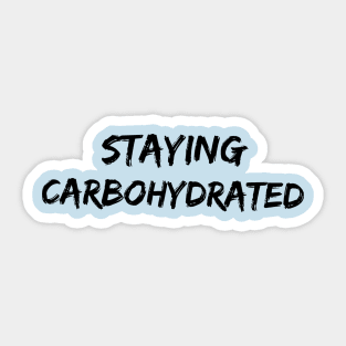 Staying Carbohydrated Sticker